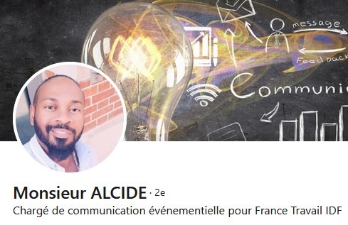 Monsieur ALCIDE, Chargé de communication événementielle pour France Travail IDF